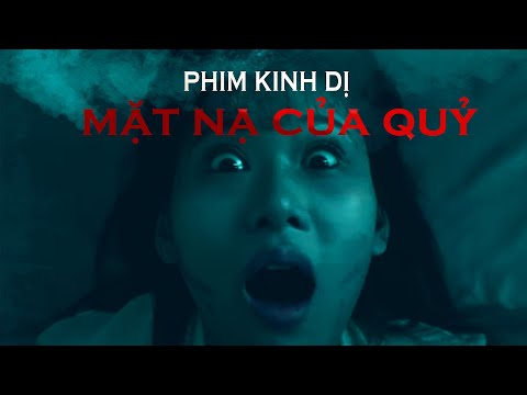 Mặt Nạ Của Quỷ - Phim Kinh Dị Chiếu Rạp Hay Nhất Việt Nam 2020