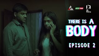 There Is A Body | Episode 2