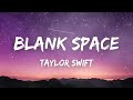 Taylor Swift -Blank Space (Lyrics)