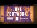 5972JukeFootwork101ByTSRepman 720p