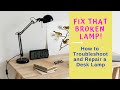 How to Troubleshoot and Repair a Desk Lamp