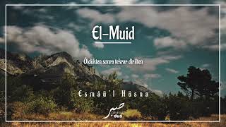 Öldükten Sonra Tekrar Dirilten El-Mui̇d Cc Esmaül Hüsna