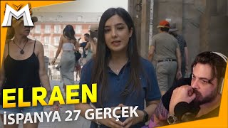 Elraenn - İspanya Hakkında 27 İnanılmaz Gerçek İzliyor | Sümeyra Çenet