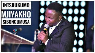 INTSHUKUMO (Mjiyakho) Sibongumusa INTSHUKUMO (Mjiyakho) Sibongumusa