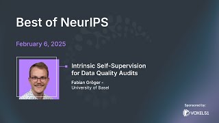 Computer Vision Meetup: Intrinsic Self-Supervision for Data Quality Audits