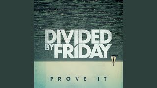 Watch Divided By Friday Closer video