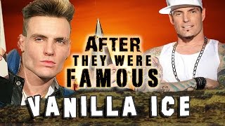 Vanilla Ice After They Were Famous Vanilla Ice After They Were Famous