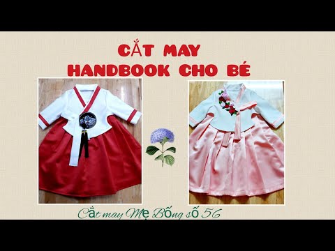 🌻 56 🌻 Hướng dẫn CÁCH CẮT MAY HANBOK CHO BÉ GÁI - Cắt may Mẹ Bống số 56