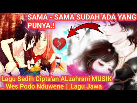 Sad song created by AL'zahrani MUSIK _ Wes Podo Nduwene ||  The 4th Javanese Song ||