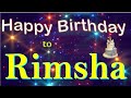 Happy Birthday to Rimsha | Rimsha Birthday Cake | Wish Happy Birthday to Rimsha