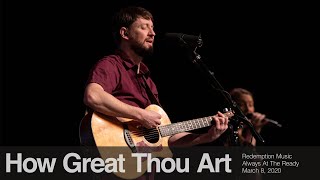 Redemption Music: How Great Thou Art (Always At The Ready)