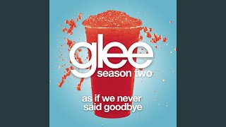 Watch Glee Cast As If We Never Said Goodbye video
