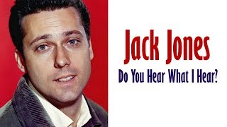 Watch Jack Jones Do You Hear What I Hear video