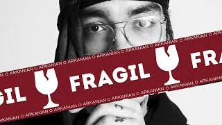 Arkanian - Fragil | 1 Hour