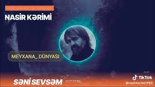 Nasi̇r Kəri̇mi̇ Səni̇ Sevsəm Yeni̇ Mahni Fenayapimtv1980