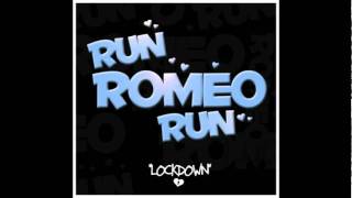 Watch Run Romeo Run Lockdown video