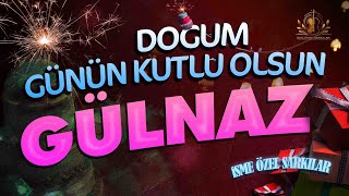 Doğum Günün Kutlu Olsun Gülnaz - İsme Özel Doğum Günü Şarkısı