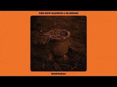 The New Raemon &amp; McEnroe - Montañas (audio)