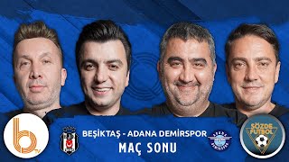 Beşiktaş 0 - 0 Adana Demirspor Maç Sonu | Bışar Özbey, Ümit Özat, Evren Turhan v