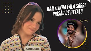 Kamylinha Santos Quebra O Silêncio Após Prisão De Hytalo Santos