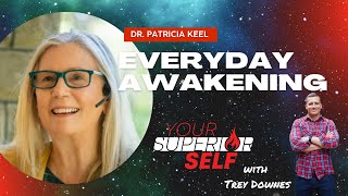 Everyday Awakening- Rev. Dr. Patricia Keel