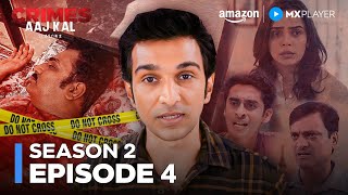 Bhopal Couple Murder Mystery Pratik Gandhi Crimes Aaj Kal S2 Full Episode 4 Amazon Mx Player