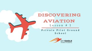 Lesson 1 Discovering Aviation Private Pilot Ground School