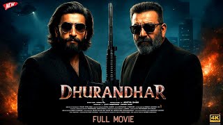 Dhurandhar Full Movie Ranveer Singh Sanjay Dutt Shah Rukh Khan Salman Khan