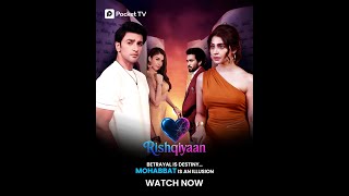 Rishqiyaan Mohabbat Ya Bas Ek Dhokhe Ka Sauda? Nishant Malkani & Yukti Kapoor Pocket Tv