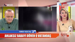 Ankarada Öz Kızına Eden Adamı Öldüresiye Döven Turgut Kızıltaşın Röportajı