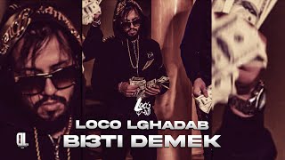 Loco Lghadab - Bi3Ti Demek  (Audio Track) 2012