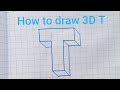 how to draw 3d letter T #3dt #3dletterdrawing #Youtube video