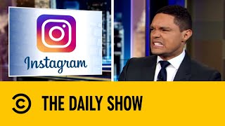 Instagram Phases Out "Like" Feature | The Daily Show with Trevor Noah