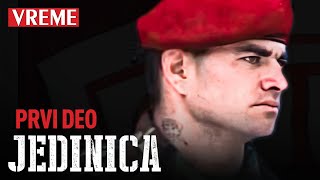 Jedinica - Prvi Deo Dokumentarni Film