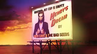 Watch Nick Cave  The Bad Seeds Brother My Cup Is Empty video