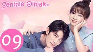 Seninle Olmak 09. Bölüm 季肖冰Ji Xiao Bing张雅钦 Zhang Ya Qin Be With You 好想和你在一起
