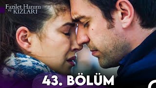 Fazilet Hanım Ve Kızları 43. Bölüm