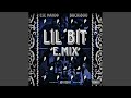 Lil Bit E.Mix (feat. Buck1800)