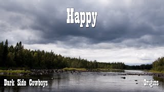 Watch Dark Side Cowboys Happy video