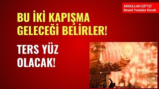 Bu İki̇ Kapişma Geleceği̇ Beli̇rler Ters Yüz Olacak