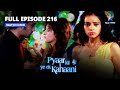 FULL EPISODE-216 | Pyaar Kii Ye Ek Kahaani | Abhay-Misha Ki Planning |प्यार की ये एक कहानी