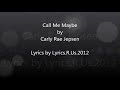 Call Me Maybe by Carly Rae Jepsen Lyrics