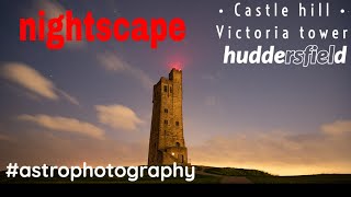 Castlehill tower astro photography Huddersfield yorkshire #nightscape