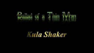 Watch Kula Shaker Ballad Of A Thin Man video