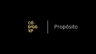 CÓDIGO XP - Transformar o mercado financeiro para melhorar a vida das pessoas