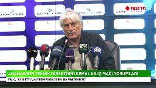 Kemal Kılıç Kaybettik, Kaybederken De Bir Şey Üretemedik