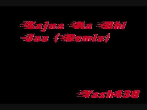 Sajna Aa Bhi Jaa Remix (DJ Ashwin)
