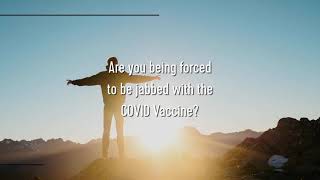 Are you being forced to be jabbed with the COVID Vaccine?