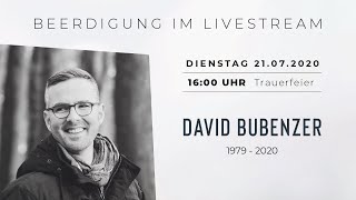 Beerdigung I David Bubenzer I Trauerfeier 21.07. - 16:00 Uhr