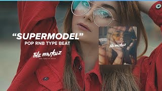 [Sold] Pop Rnb Type Beat 2019 - '' Supermodel '' (Prod. Themarkuz)